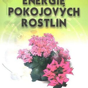 Energie pokojových rostlin (Jelena Mazovová) (česky)