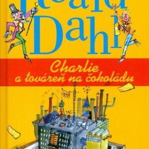 Charlie a továreň na čokoládu (Roald Dahl)
