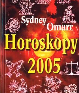 Horoskopy 2005 - astrologický průvodce (Sydney Omarr) (česky)