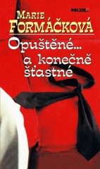 Opuštěné... a konečně šťastné (Marie Formáčková) (česky)