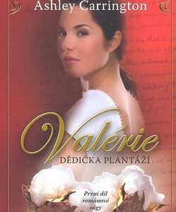 Valérie Dědička plantáží (Ashley Carrington) (česky)