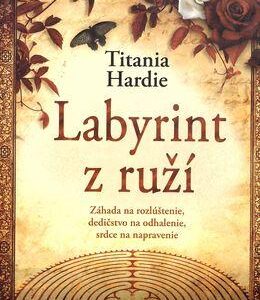 Labyrint z ruží (Titania Hardie)
