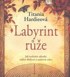 Labyrint růže (Tatiana Hardieová) (česky)