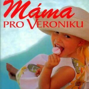 Máma pro Veroniku (Táňa Keleová-Vasilková) (česky)