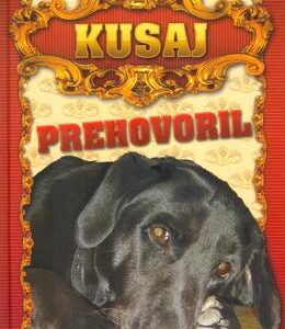 Kusaj prehovoril (Silvia Faková)