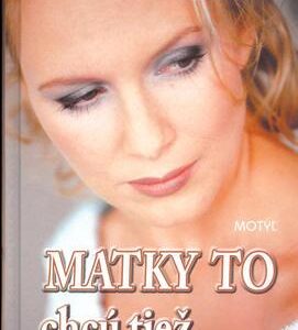 Matky to chcú tiež (Irena Obermannová)