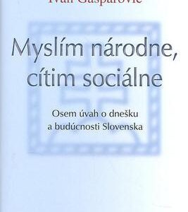 Myslím národne, cítim sociálne (Ivan Gašparovič)