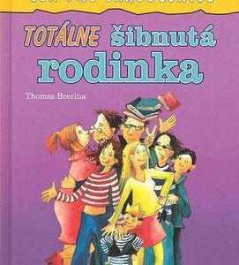 Totálne šibnutá rodinka - Chalanom vstup zakázaný! (Thomas Brezina)