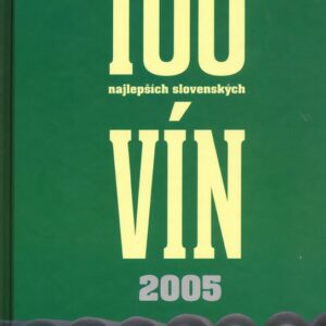 100 najlepších slovenských vín 2005 SK (Fedor Malík)