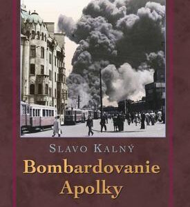 Bombardovanie Apolky (Slavo Kalný)