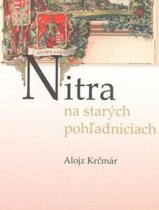 Nitra na starých pohľadniciach (Alojz Krčmár)