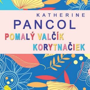 Pomalý valčík korytnačiek (Katherine Pancolová)