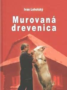 Murovaná drevenica (Ivan Lehotský)