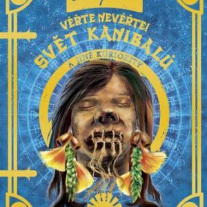 Svět kanibalů a jiné kuriozity - Věřte nevěřte! (Ripley Robert) (česky)