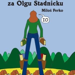 Tisíc toliarov za Olgu Stadnicku (Miloš Ferko)