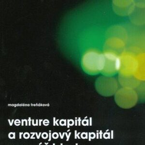 Venture kapitál a rozvojový kapitál pre váš bizniz (Magdaléna Freňáková)