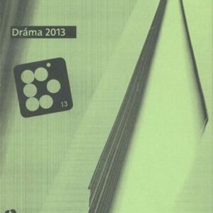 Dráma 2013 (Kolektív autorov)