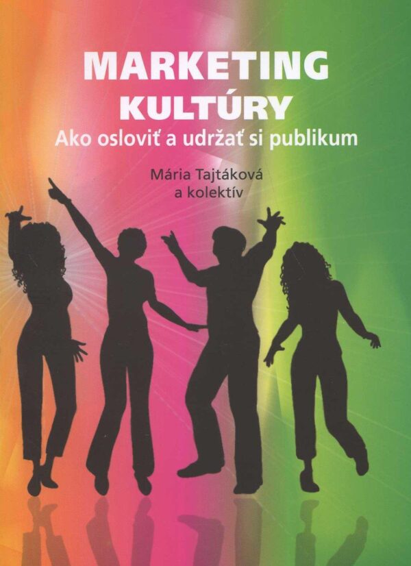 Marketing kultúry (Mária Tajtáková)