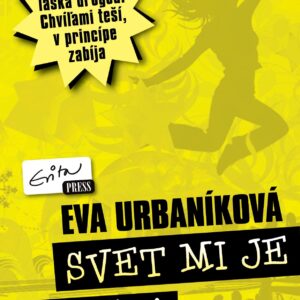 Svet mi je dlžný (Eva Evita Urbaníková)