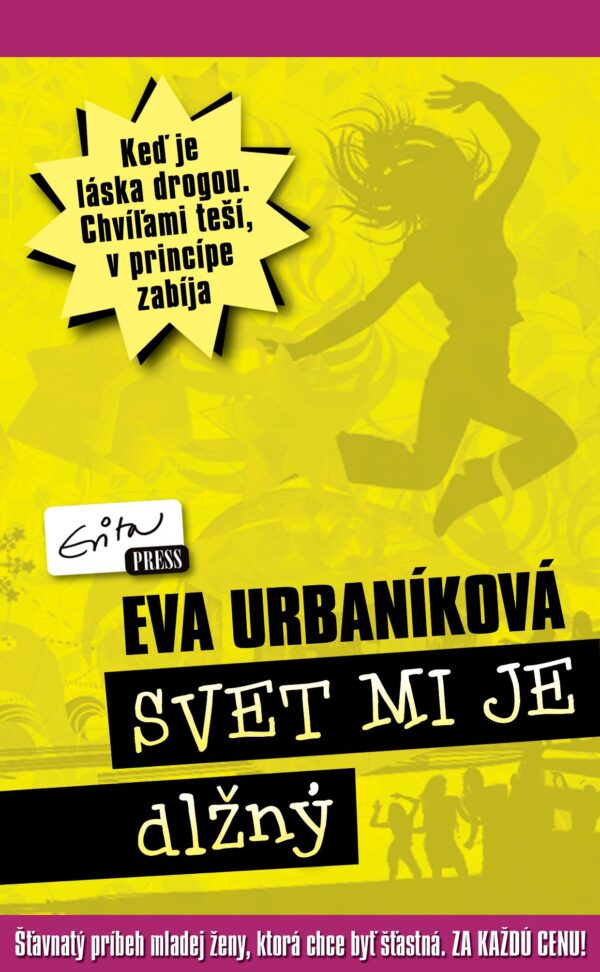 Svet mi je dlžný (Eva Evita Urbaníková)