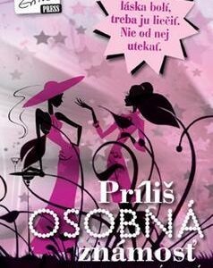 Príliš osobná známosť (tvrdá väzba) (Eva Evita Urbaníková)