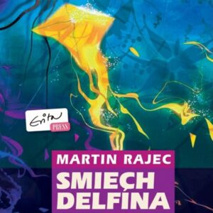 Smiech delfína (Martin Rajec)