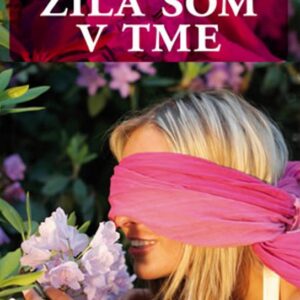 Žila som v tme (Renáta Beňačková)