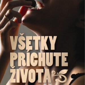 Všetky príchute života (Emma Jane Unsworth)
