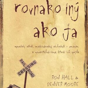 Rovnako iný ako ja (Ron Hall)