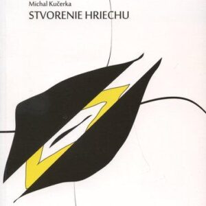 Stvorenie hriechu (Michal Kučerka)