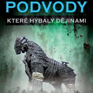 Podvody, které hýbaly dějinami (Eric Chaline) (česky)