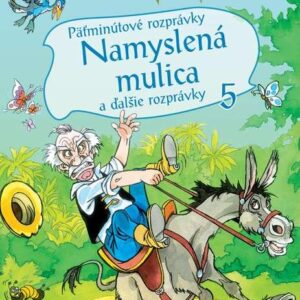 Päťminútové rozprávky 5. - Namyslená mulica (Zsolt Szabó)