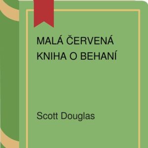 Malá červená kniha o behaní (Scott Douglas)