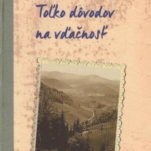 Toľko dôvodov na vďačnosť (Terezia Lenczova)