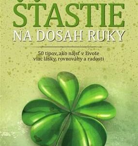 Šťastie na dosah ruky (Jonathan Robinson)