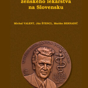 Medailónky významných osobností ženského lekárstva na Slovensku (Michal Valent)