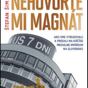 Nehovorte mi magnát (Štefan Šimák)