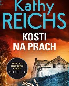 Kosti na prach (Kathy Reichs) (česky)