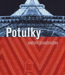 Potulky svetom stavebníctva (Kolektív autorov)