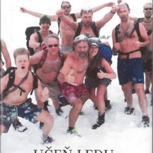 Učeň ledu - Šest dnů s Wimem Hofem (Hana Moravčíková) (česky)