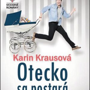 Otecko sa postará (Karin Krausová)