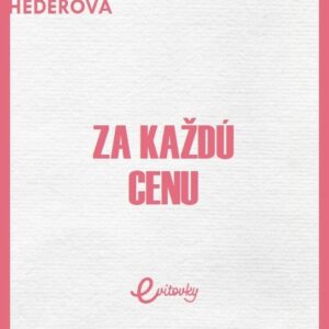 Za každú cenu (Petra Hederová)
