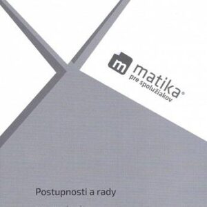 Matika pre spolužiakov: Postupnosti a rady (pracovný zošit) (Marek Liška)