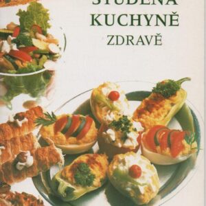 Studená kuchyně zdravě (Pavla Momčilová) (česky)