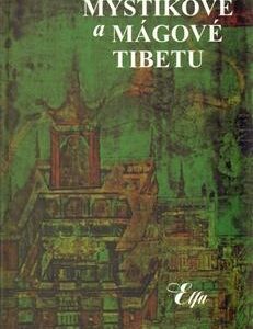Mystikové a mágové Tibetu (David-Neel Alexandra) (česky)
