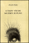 A tady všude muziky je plno (Hejda, Zbyněk) (česky)