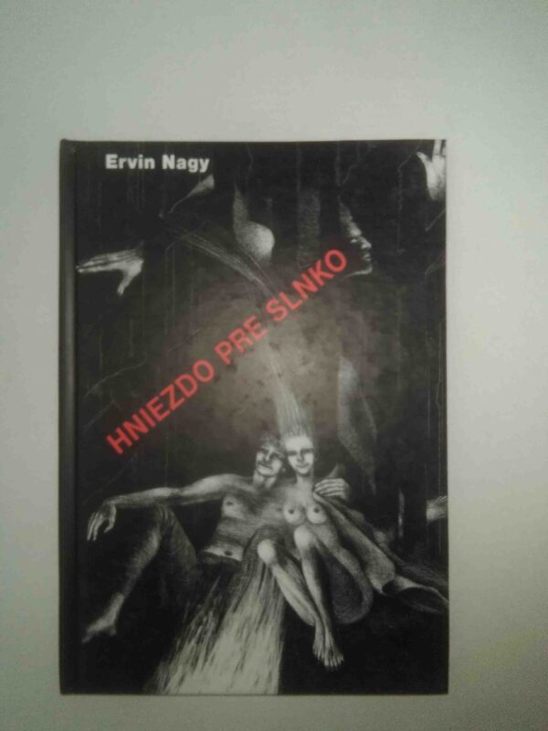 Hniezdo pre Slnko (Ervin Nagy)