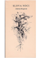 Slova noci (Zdenka Bergrová) (česky)