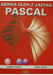 Sbírka úloh z jazyka Pascal (Martin Kvoch) (česky)