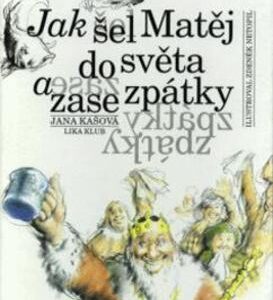 Jak šel Matěj do světa (Jana Kašová) (česky)
